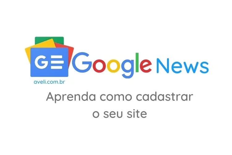 Como cadastrar seu site no Google Noticias